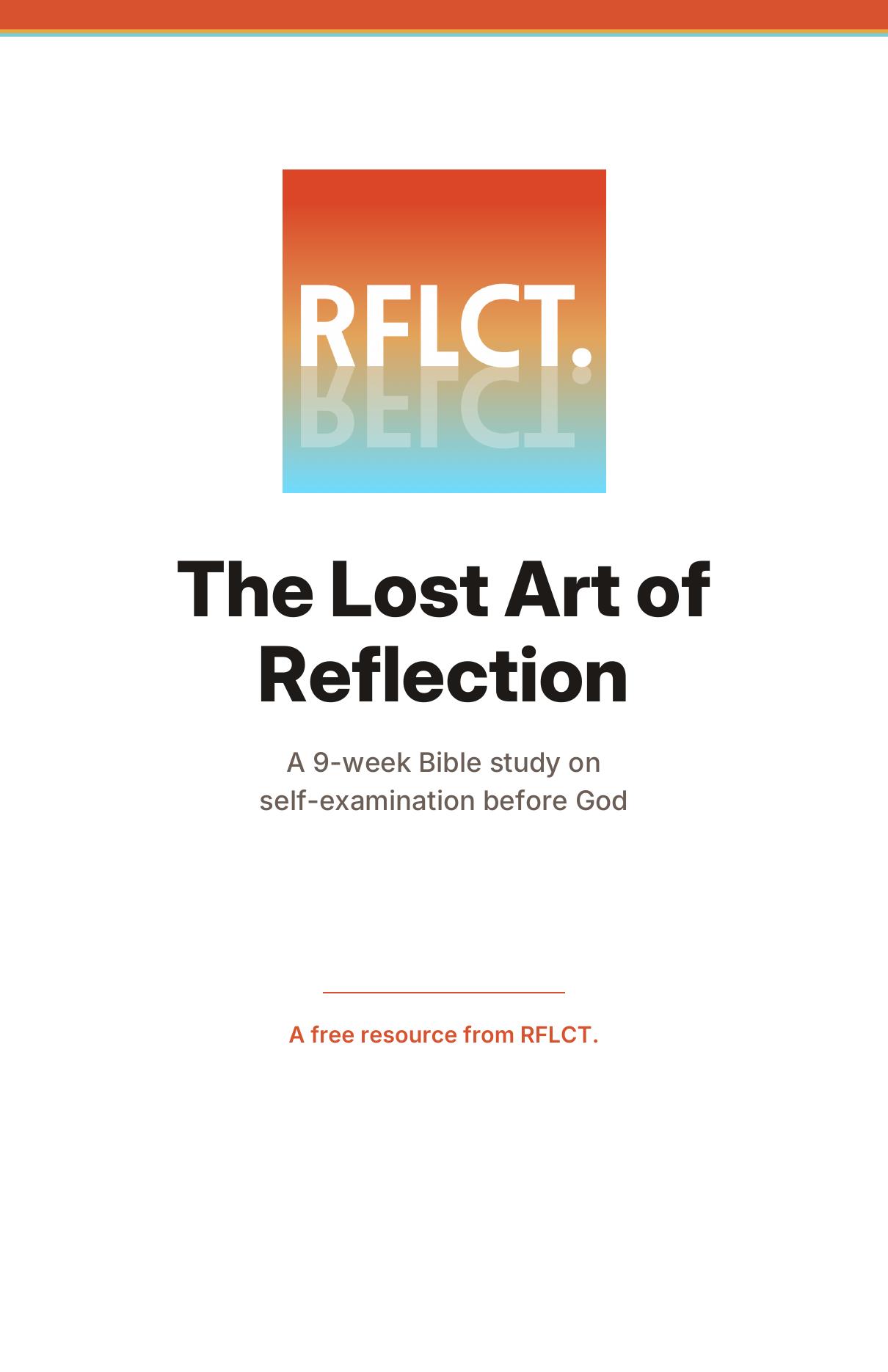 Cover of The Lost Art of Reflection, a 9-week Bible study from RFLCT.